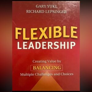 Flexible Leadership Textbook by Gary Yukl & Richard Lepsinger (1st Edition)
